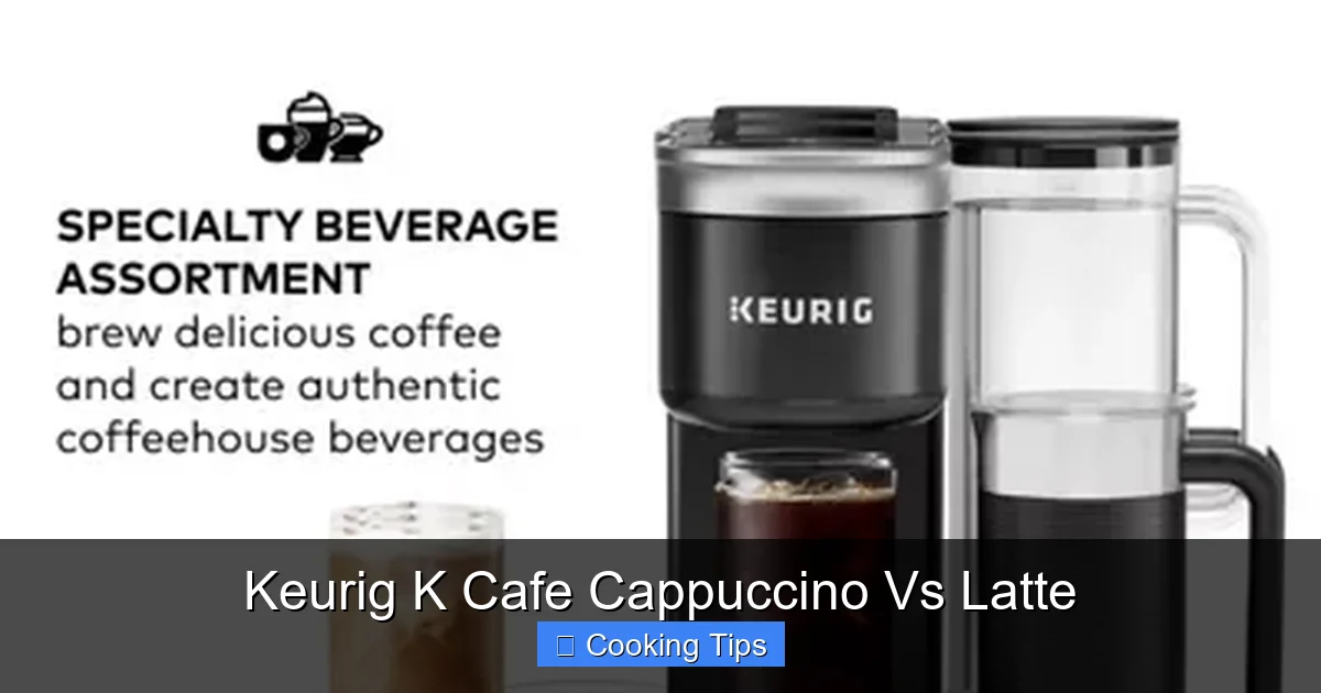Keurig K Cafe Cappuccino Vs Latte