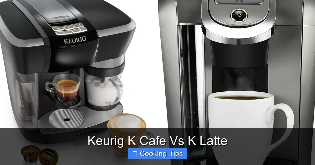Keurig K Cafe Vs K Latte