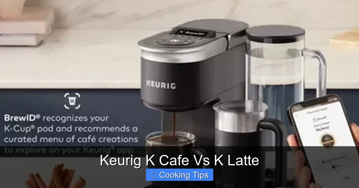 Keurig K Cafe Vs K Latte