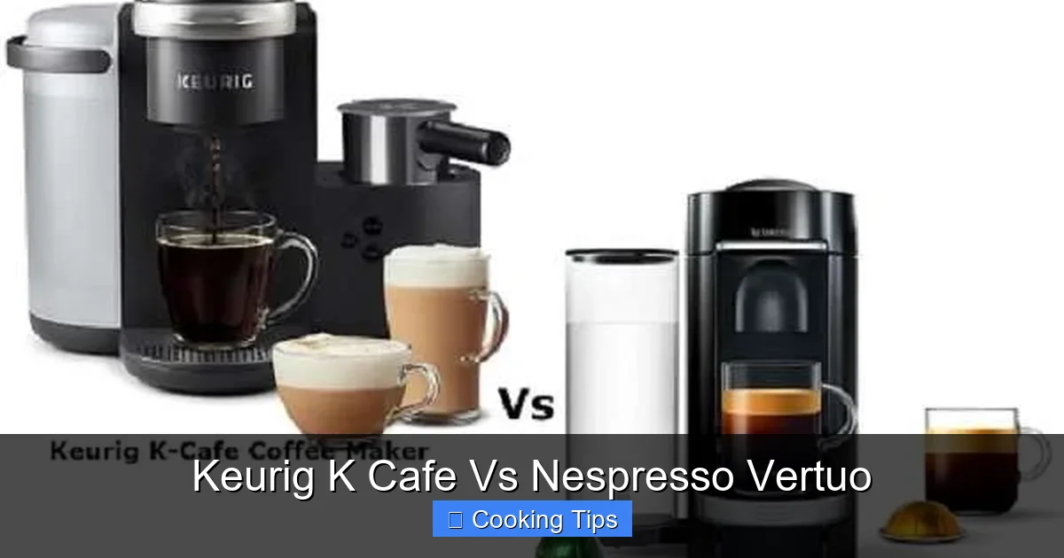 Keurig K Cafe Vs Nespresso Vertuo