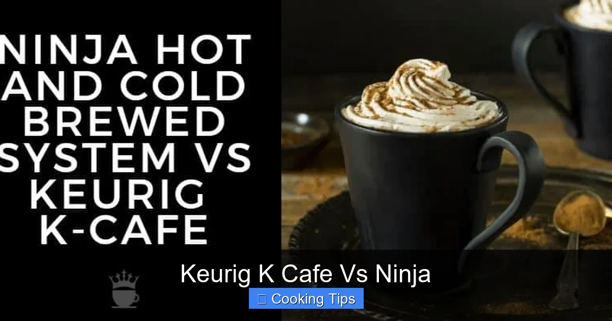 Keurig K Cafe Vs Ninja