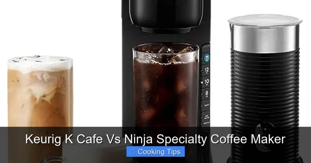 Keurig K Cafe Vs Ninja Specialty Coffee Maker
