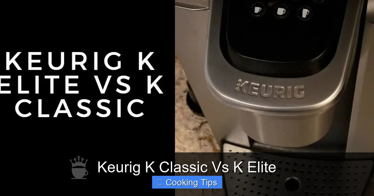 Keurig K Classic Vs K Elite