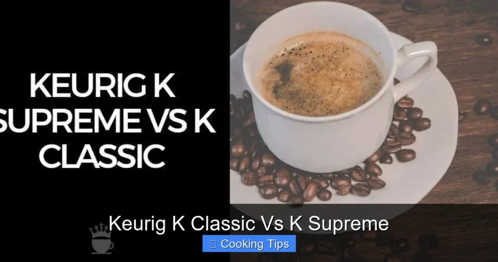 Keurig K Classic Vs K Supreme