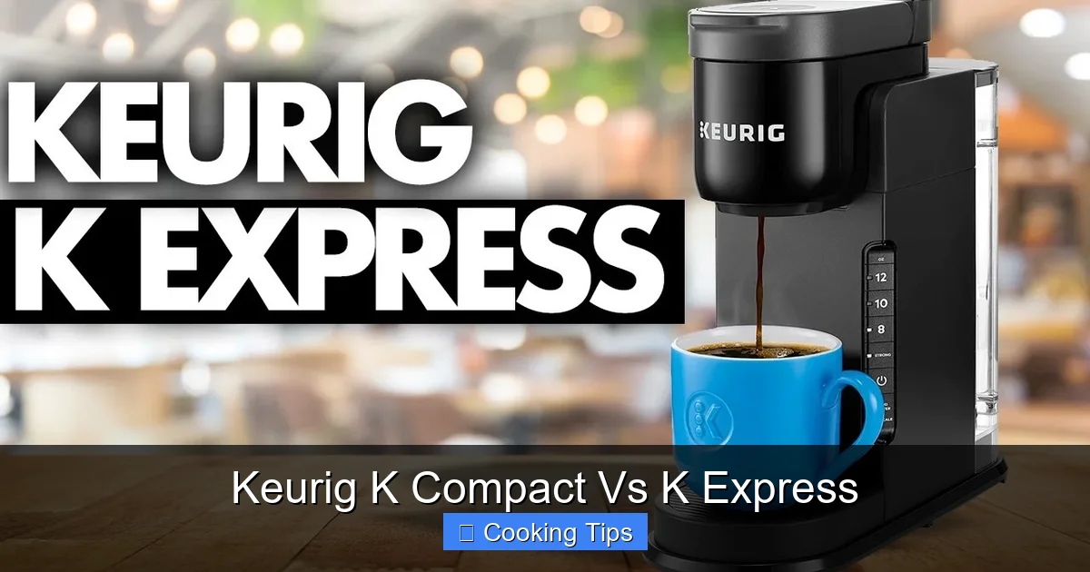 Keurig K Compact Vs K Express