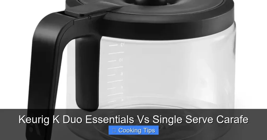 Keurig K Duo Essentials Vs Single Serve Carafe