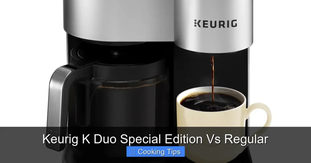 Keurig K Duo Special Edition Vs Regular