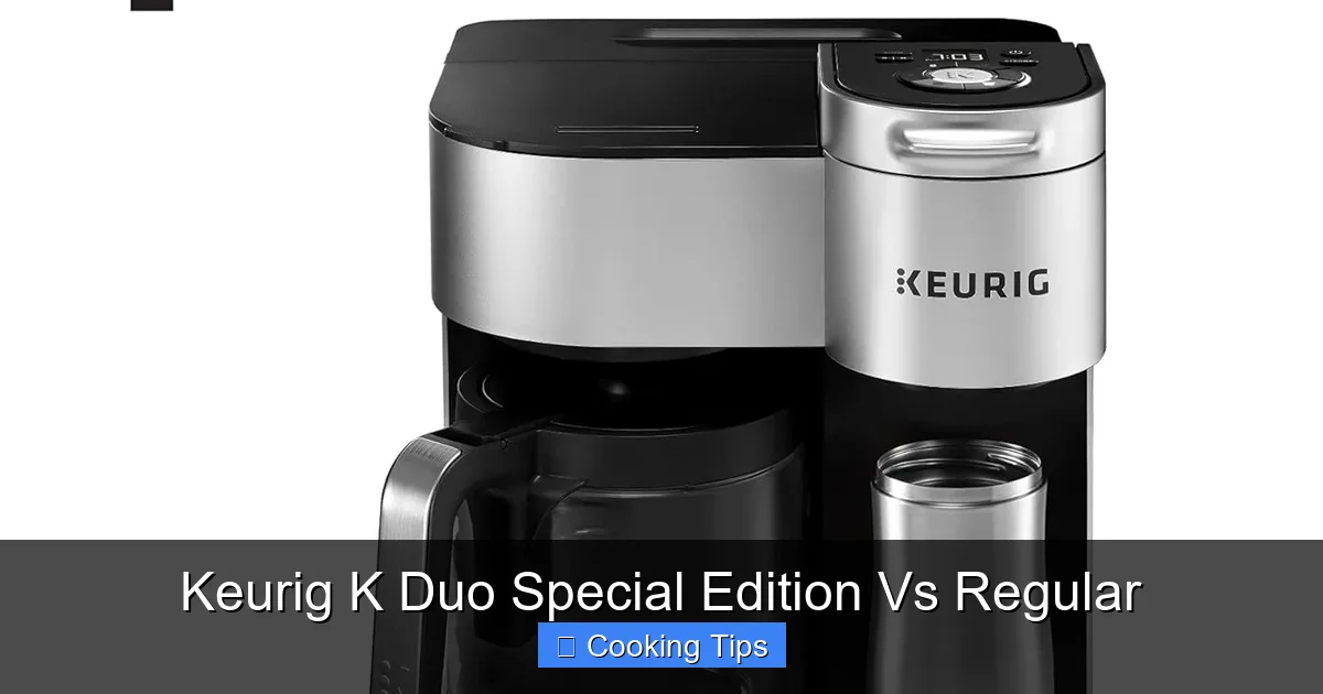 Keurig K Duo Special Edition Vs Regular