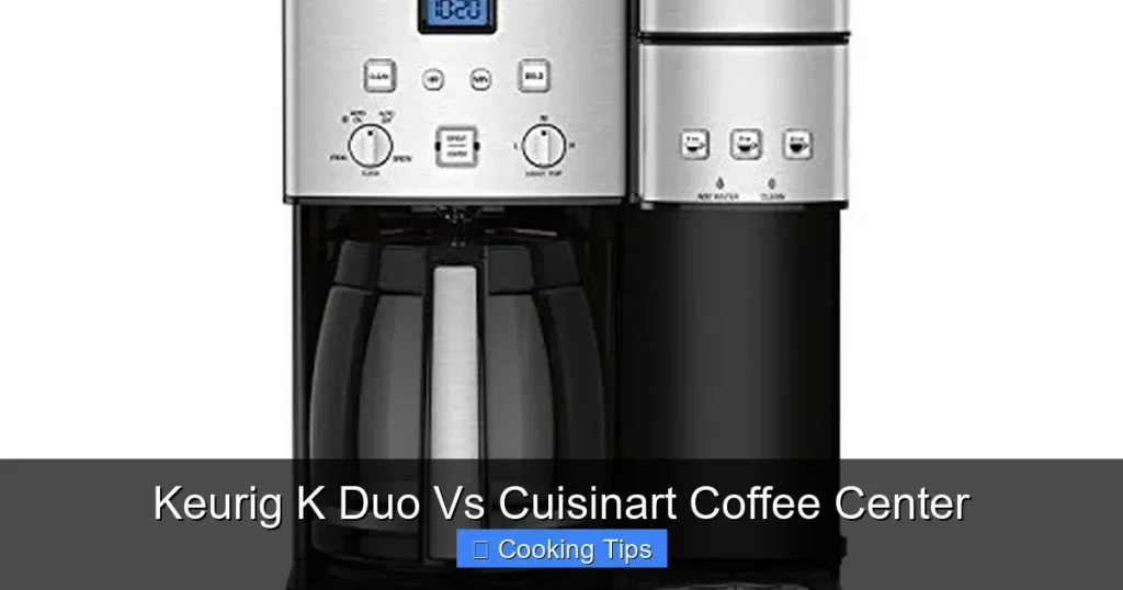 Keurig K Duo Vs Cuisinart Coffee Center