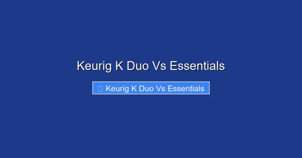 Keurig K Duo Vs Essentials
