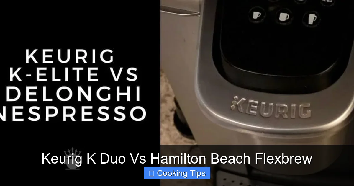 Keurig K Duo Vs Hamilton Beach Flexbrew