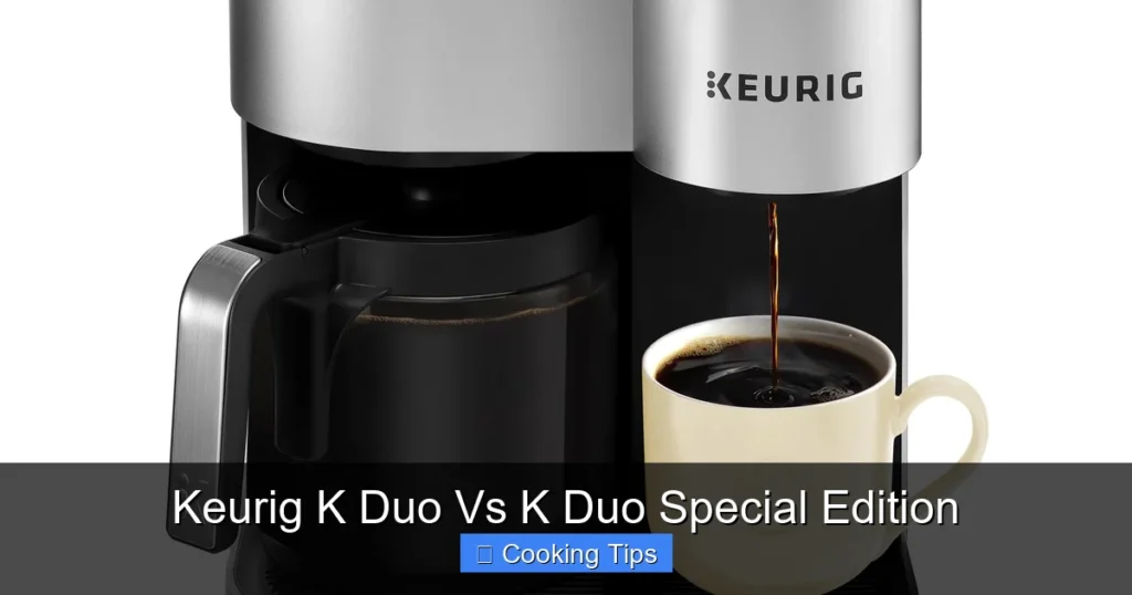 Keurig K Duo Vs K Duo Special Edition