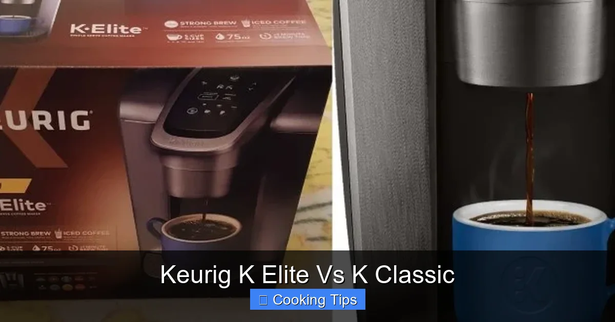 Keurig K Elite Vs K Classic