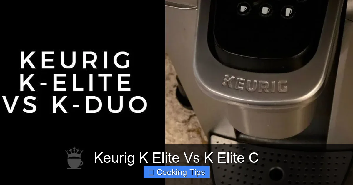 Keurig K Elite Vs K Elite C
