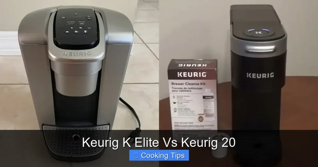 Keurig K Elite Vs Keurig 20 Keurig K Elite Vs Keurig 20