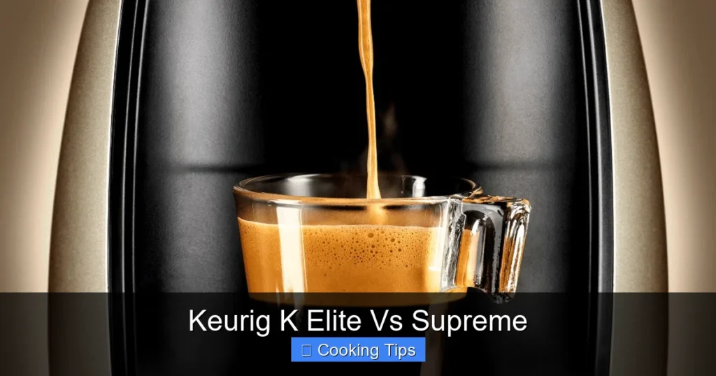 Keurig K Elite Vs Supreme