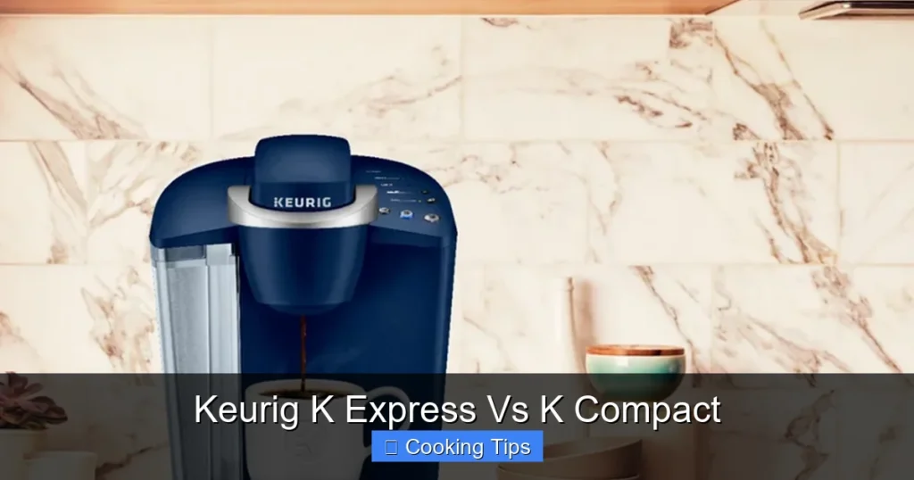 Keurig K Express Vs K Compact