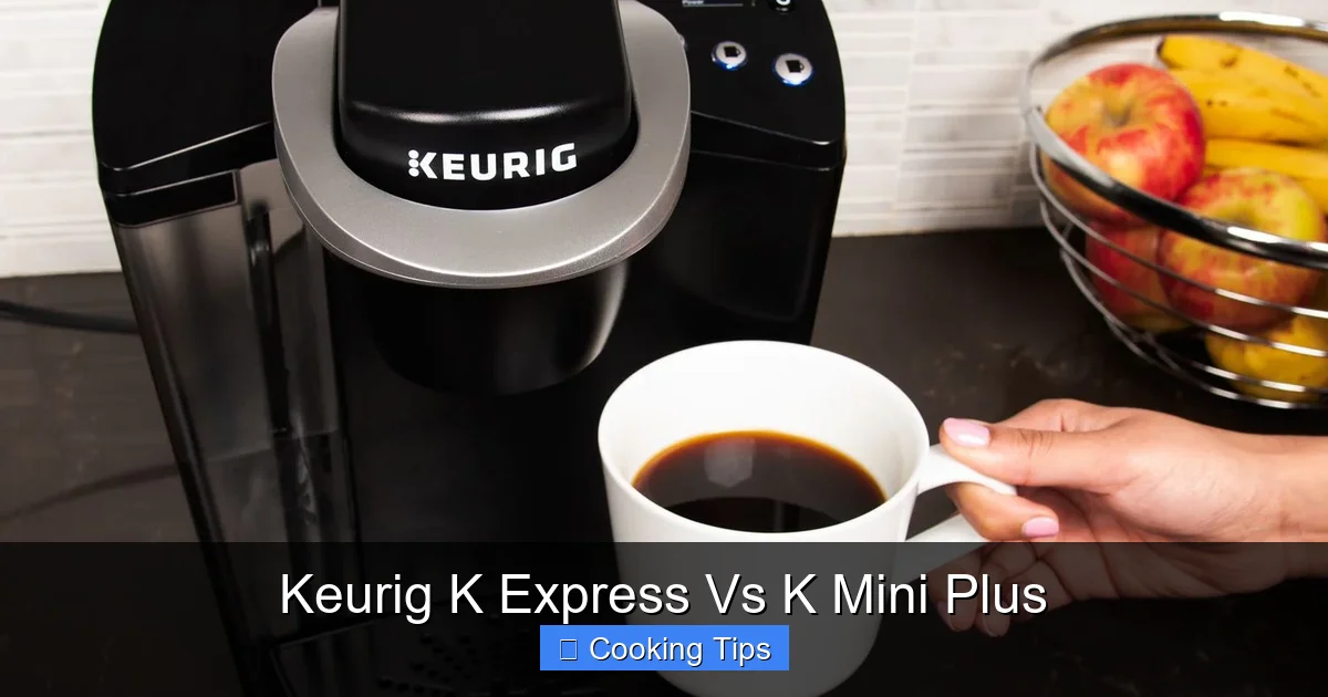 Keurig K Express Vs K Mini Plus
