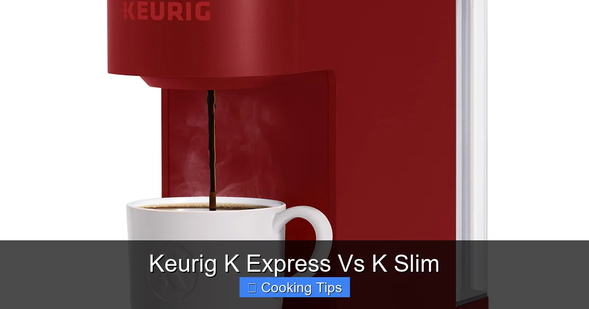 Keurig K Express Vs K Slim