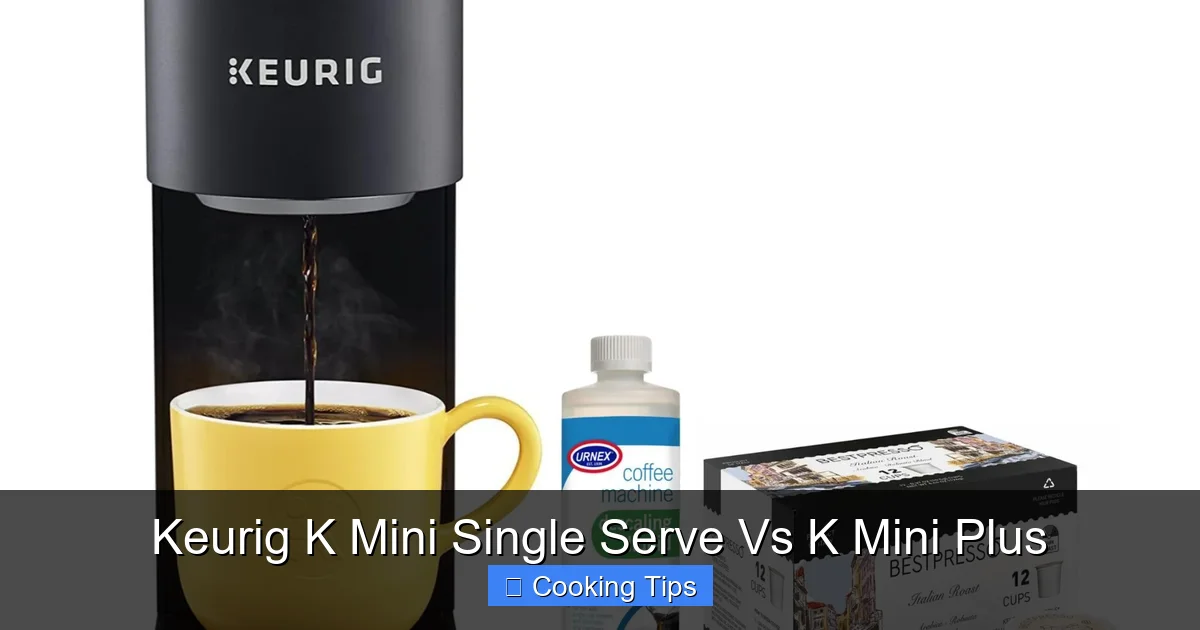 Keurig K Mini Single Serve Vs K Mini Plus
