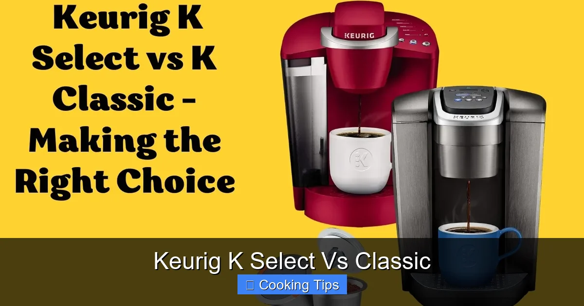 Keurig K Select Vs Classic