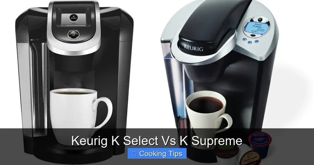 Keurig K Select Vs K Supreme