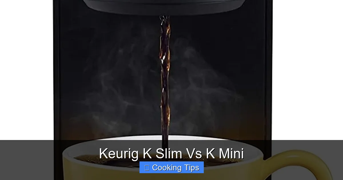Keurig K Slim Vs K Mini