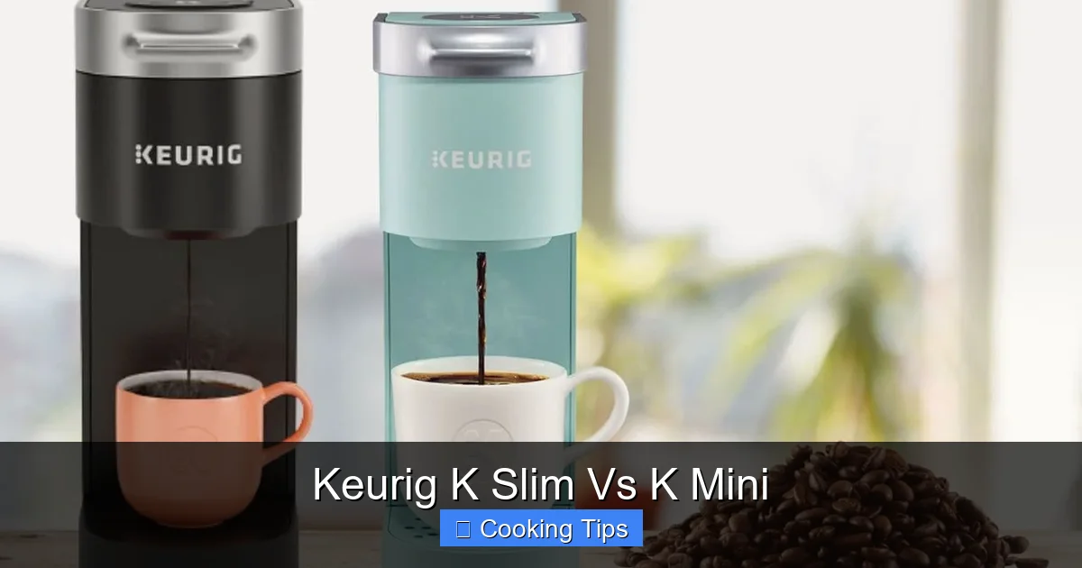 Keurig K Slim Vs K Mini