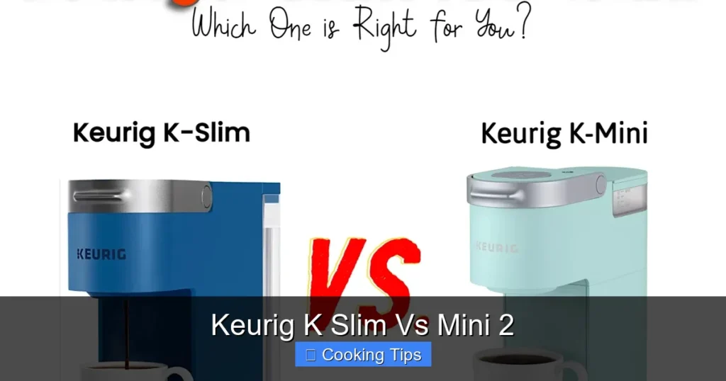 Keurig K Slim Vs Mini 2
