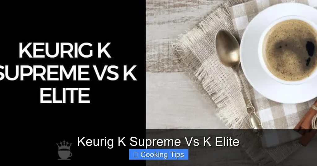 Keurig K Supreme Vs K Elite