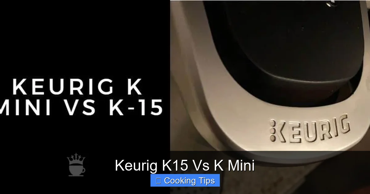Keurig K15 Vs K Mini