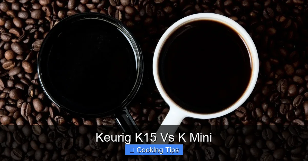 Keurig K15 Vs K Mini