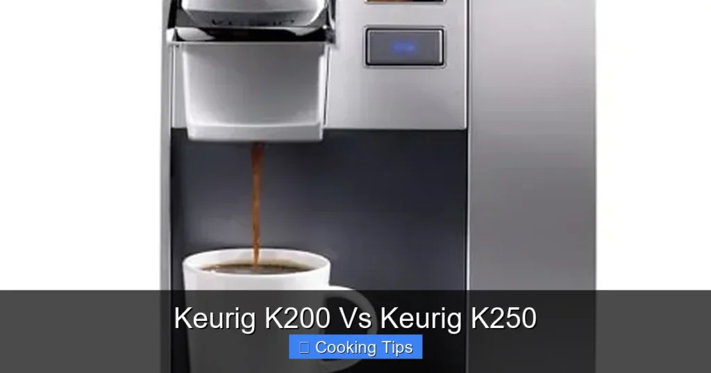Keurig K200 Vs Keurig K250