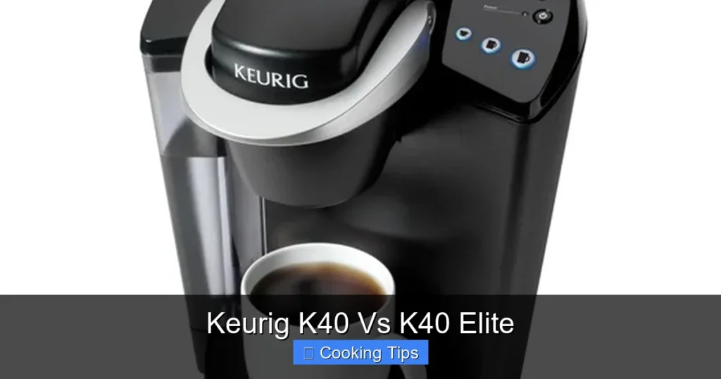 Keurig K40 Vs K40 Elite