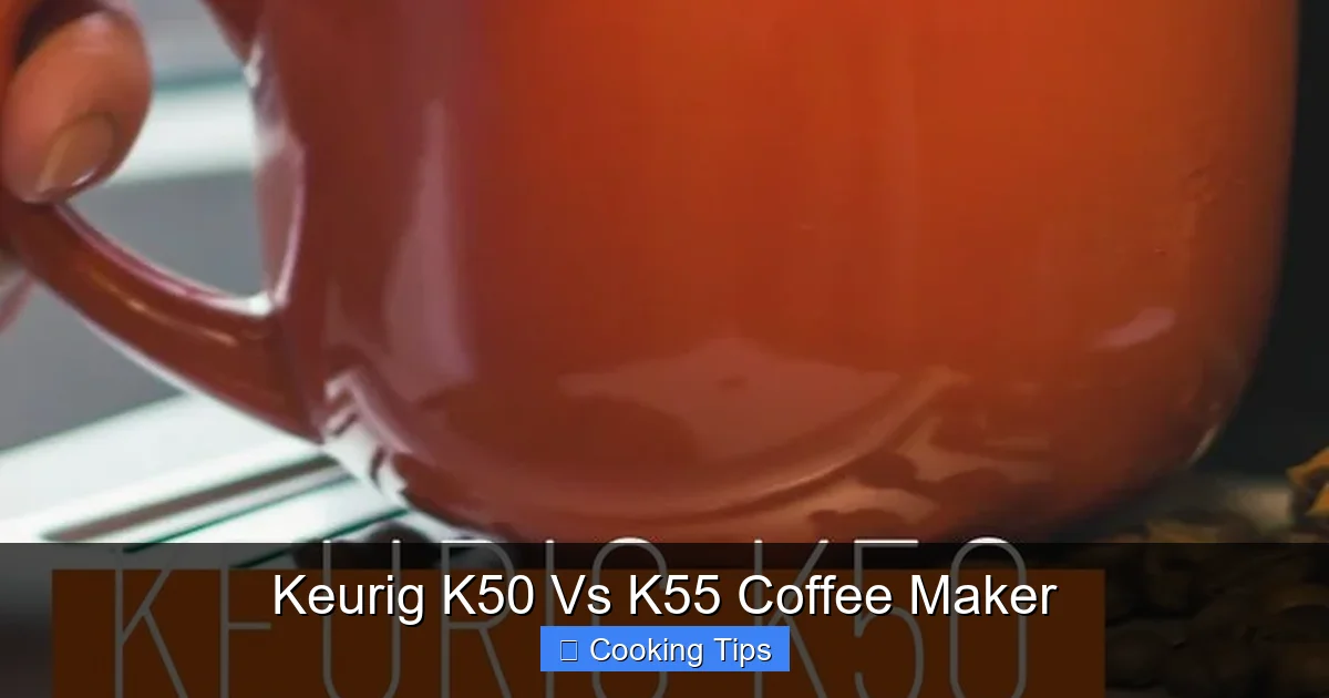 Keurig K50 Vs K55 Coffee Maker