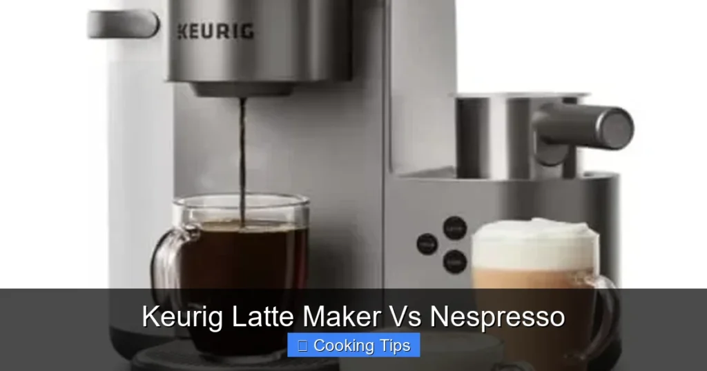 Keurig Latte Maker Vs Nespresso