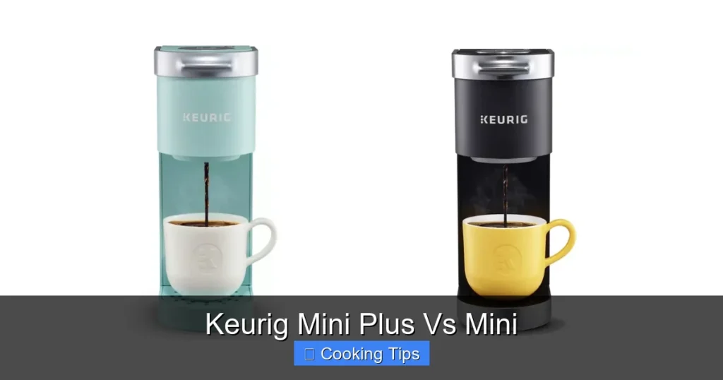 Keurig Mini Plus Vs Mini