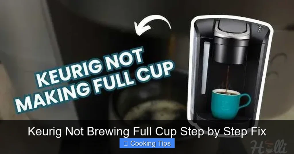 Keurig Not Brewing Full Cup Step by Step Fix