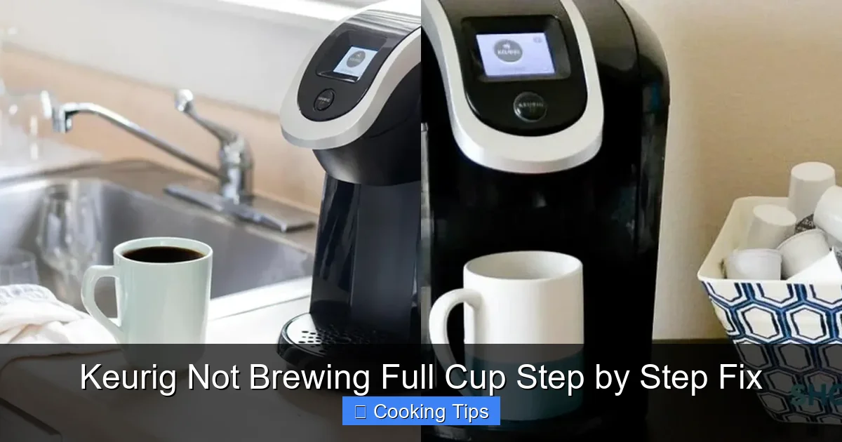 Keurig Not Brewing Full Cup Step by Step Fix