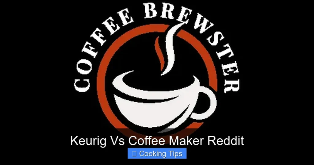 Keurig Vs Coffee Maker Reddit