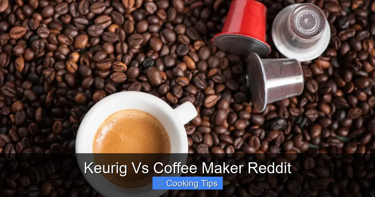 Keurig Vs Coffee Maker Reddit