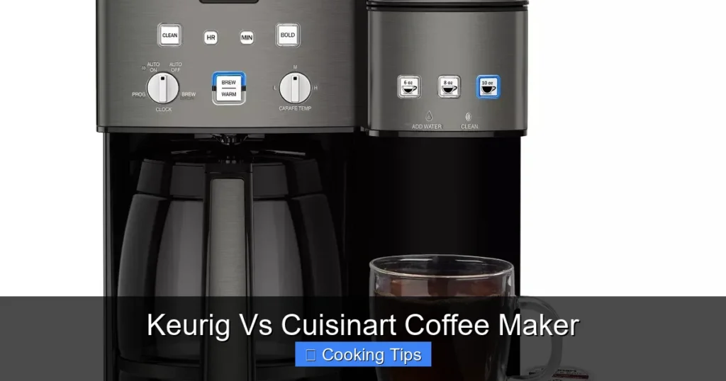 Keurig Vs Cuisinart Coffee Maker