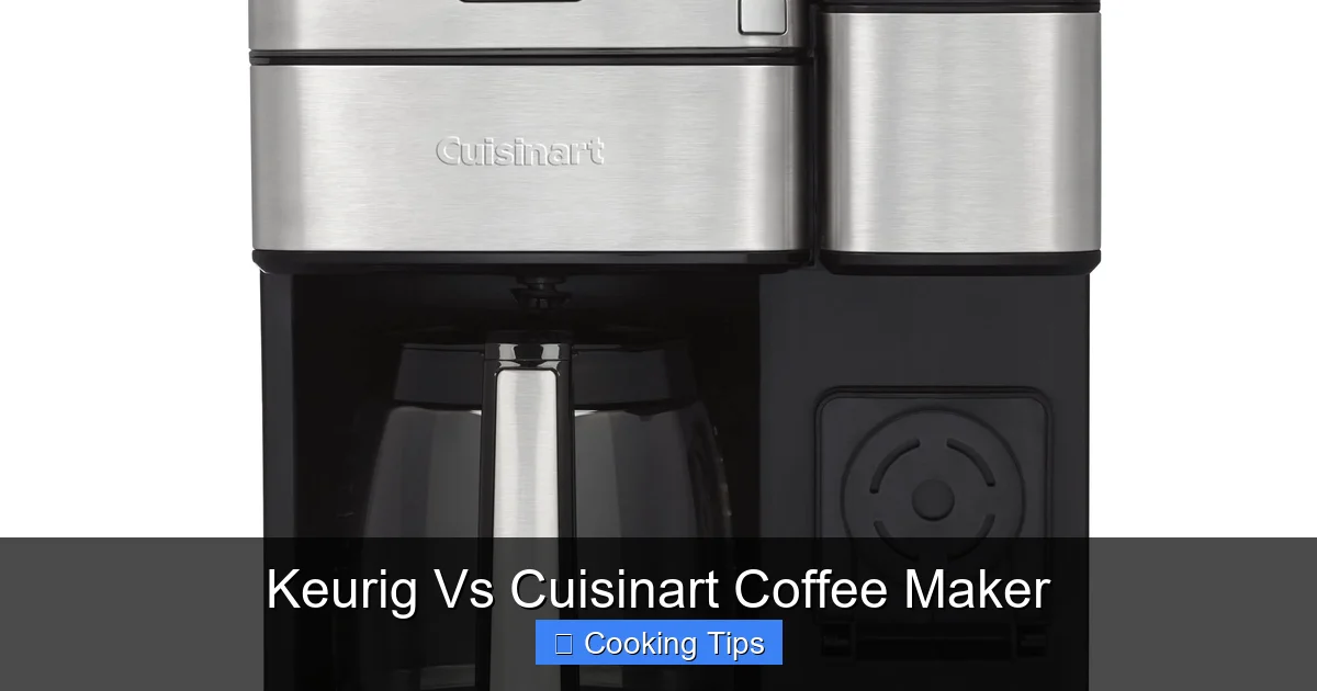 Keurig Vs Cuisinart Coffee Maker