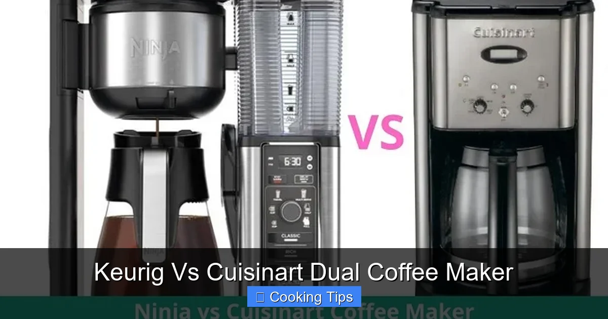 Keurig Vs Cuisinart Dual Coffee Maker