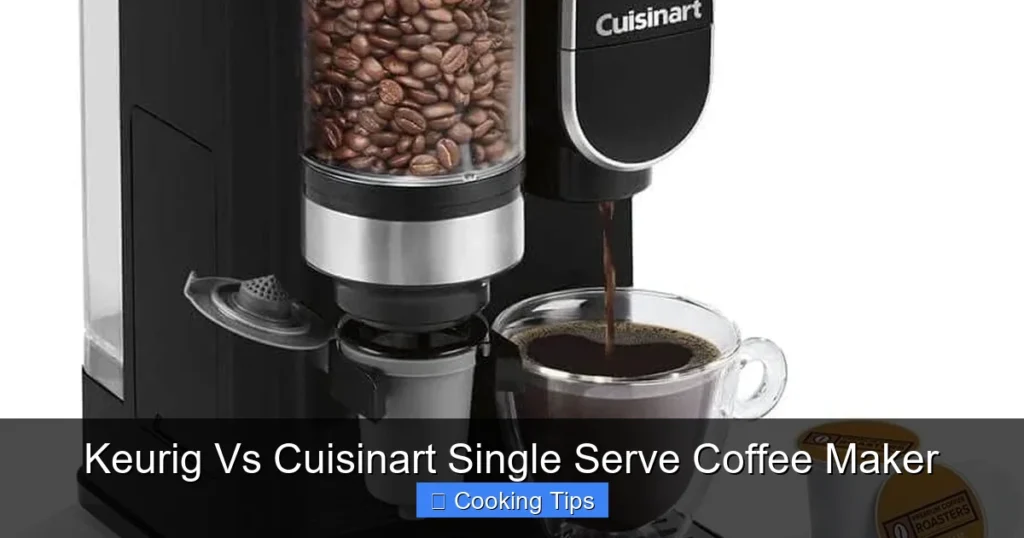 Keurig Vs Cuisinart Single Serve Coffee Maker Keurig Vs Cuisinart Single Serve Coffee Maker