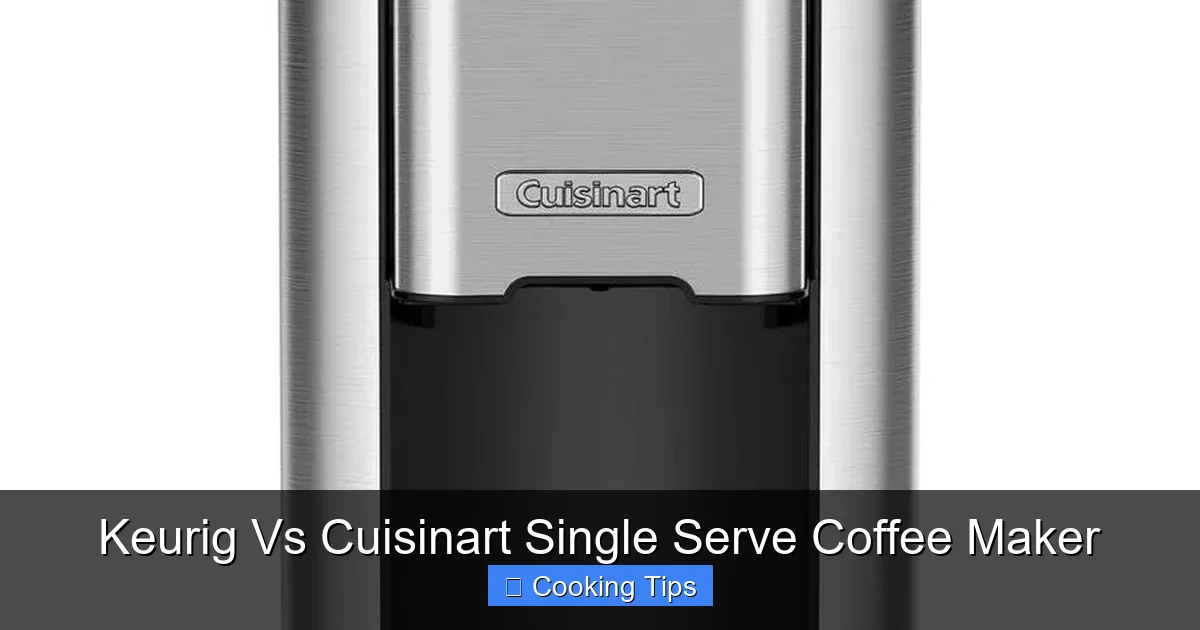 Keurig Vs Cuisinart Single Serve Coffee Maker