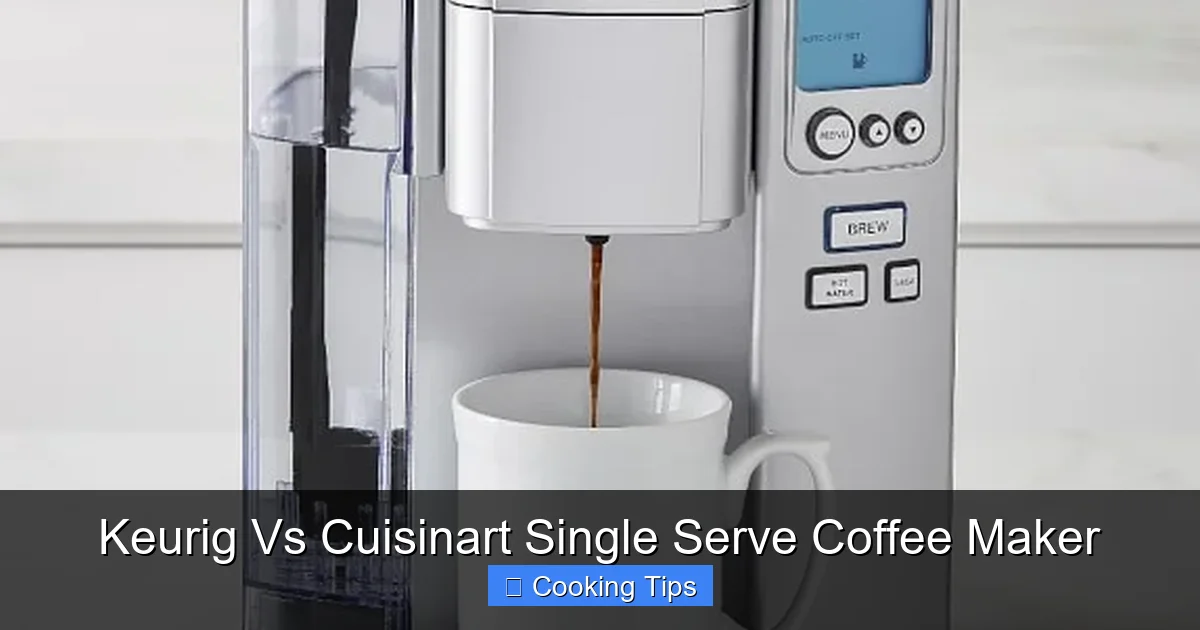 Keurig Vs Cuisinart Single Serve Coffee Maker