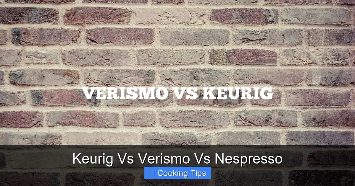 Keurig Vs Verismo Vs Nespresso