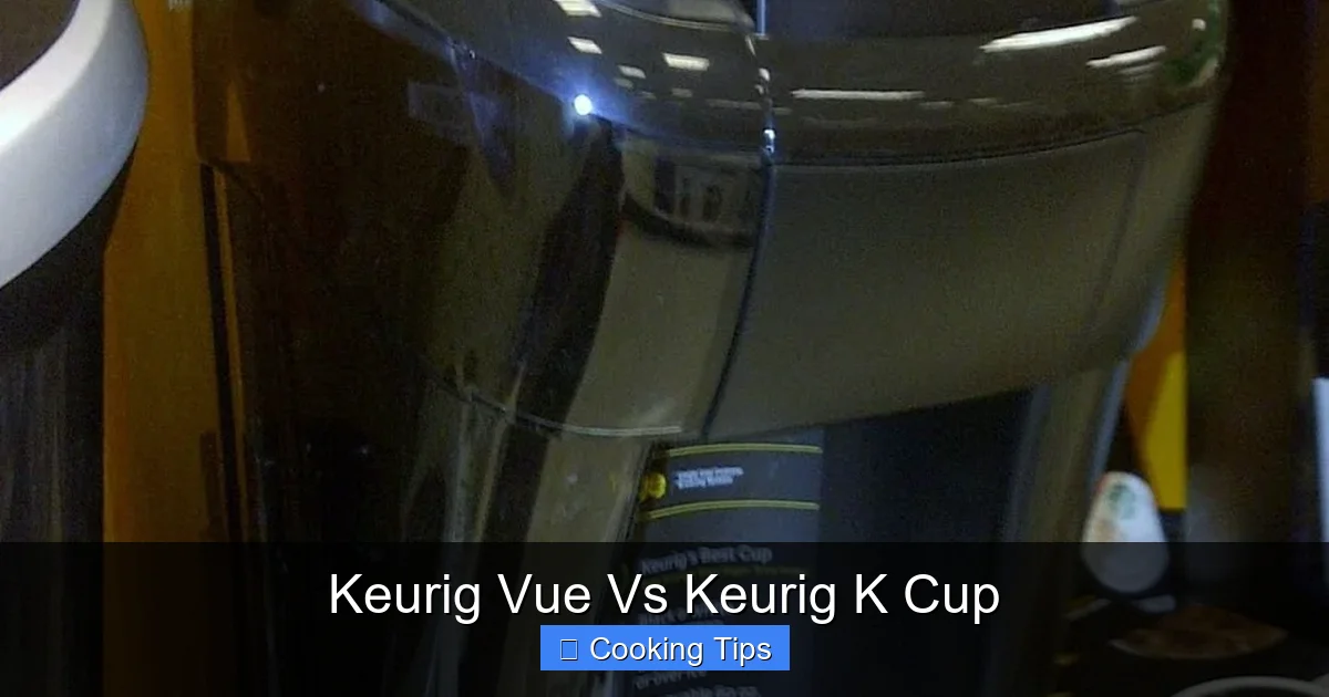 Keurig Vue Vs Keurig K Cup