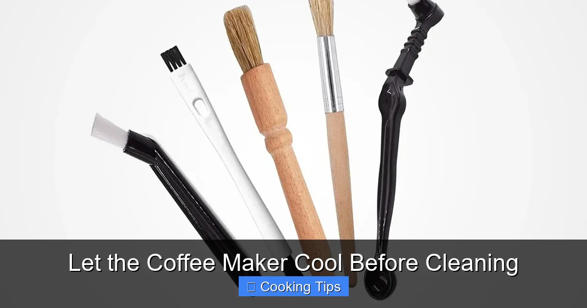 Let the Coffee Maker Cool Before Cleaning